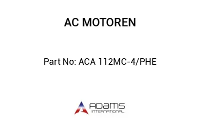 ACA 112MC-4/PHE