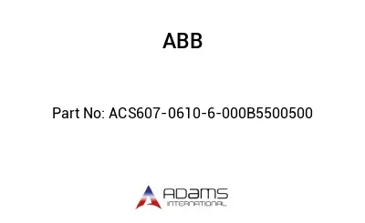 ACS607-0610-6-000B5500500