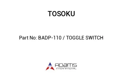 BADP-110 / TOGGLE SWITCH