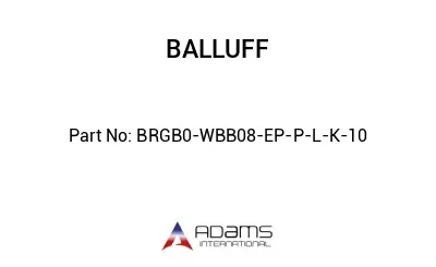 BRGB0-WBB08-EP-P-L-K-10									