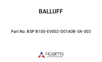 BSP B100-EV002-D01A0B-S4-003									