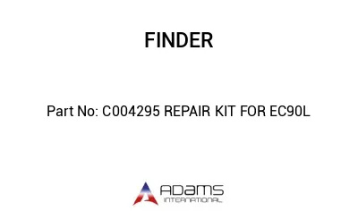 C004295 REPAIR KIT FOR EC90L