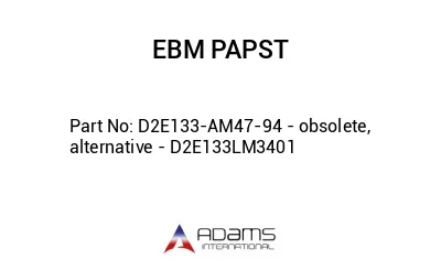 D2E133-AM47-94 - obsolete, alternative - D2E133LM3401