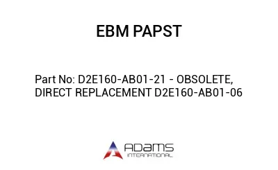 D2E160-AB01-21 - OBSOLETE, DIRECT REPLACEMENT D2E160-AB01-06