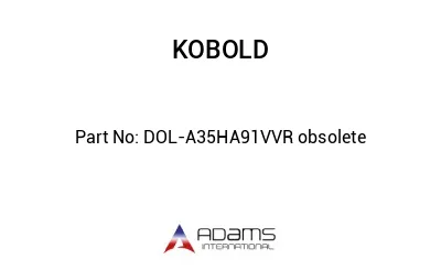 DOL-A35HA91VVR obsolete