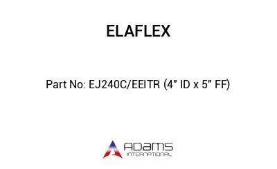 EJ240C/EEITR (4" ID x 5" FF)