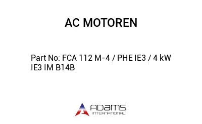 FCA 112 M-4 / PHE IE3 / 4 kW IE3 IM B14B