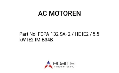 FCPA 132 SA-2 / HE IE2 / 5,5 kW IE2 IM B34B