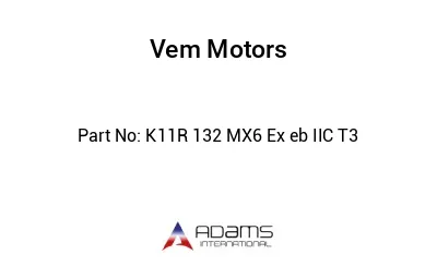 K11R 132 MX6 Ex eb IIC T3