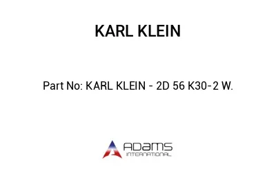 KARL KLEIN - 2D 56 K30-2 W.