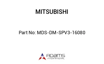 MDS-DM-SPV3-16080