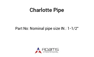 Nominal pipe size IN.: 1-1/2"