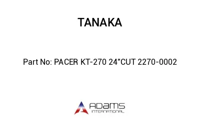 PACER KT-270 24"CUT 2270-0002