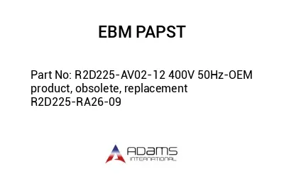 R2D225-AV02-12 400V 50Hz-OEM product, obsolete, replacement R2D225-RA26-09