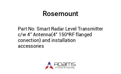 Smart Radar Level Transmitter c/w 4'' Antenna(4'' 150^RF flanged conection) and installation accessories