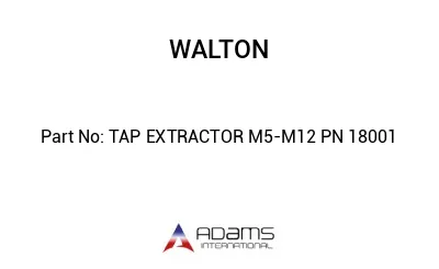 TAP EXTRACTOR M5-M12 PN 18001