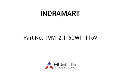 TVM-2.1-50W1-115V