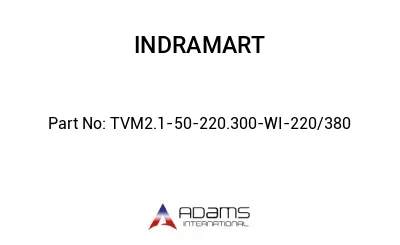 TVM2.1-50-220.300-WI-220/380